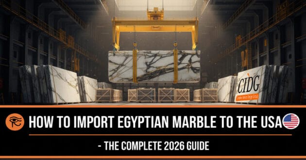 How to Import Egyptian Marble to the USA