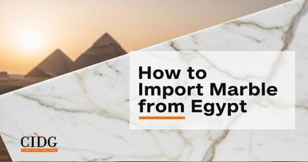 How to Import Marble from Egypt
