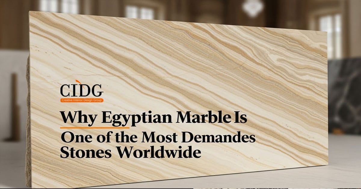 Why Egyptian Marble Is One of the Most Demanded Stones Worldwide