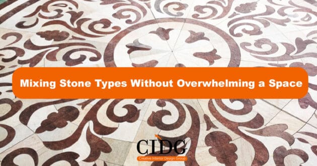 Mixing Stone Types Without Overwhelming a Space